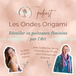 Lire la suite à propos de l’article #004 – Art-thérapie : une voie pour réveiller la puissance intérieure des femmes – Podcast « Les Ondes Origami »