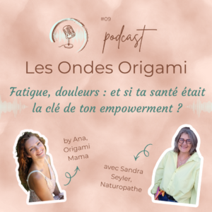 Lire la suite à propos de l’article #009 – Fatigue, douleurs, déséquilibres : Et si ta santé naturelle était la clé de ton empowerment ? – Podcast « Les Ondes Origami »